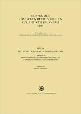  Corpus der römischen Rechtsquellen zur antiken Sklaverei (CRRS) | Buch |  Sack Fachmedien