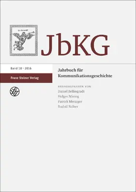 Bellingradt / Böning / Merziger |  Jahrbuch für Kommunikationsgeschichte 18 (2016) | eBook | Sack Fachmedien