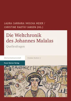 Carrara / Meier / Radtki-Jansen |  Die Weltchronik des Johannes Malalas | eBook | Sack Fachmedien