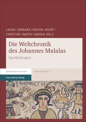 Carrara / Meier / Radtki-Jansen | Die Weltchronik des Johannes Malalas | E-Book | sack.de