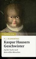 Blumenthal |  Kaspar Hausers Geschwister | eBook | Sack Fachmedien