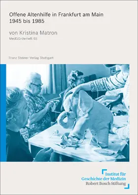 Matron |  Offene Altenhilfe in Frankfurt am Main 1945 bis 1985 | eBook | Sack Fachmedien
