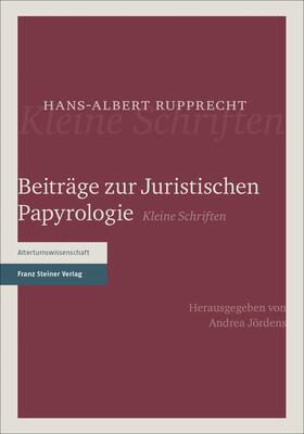 Rupprecht / Jördens | Rupprecht, H: Beiträge zur Juristischen Papyrologie | Buch | 978-3-515-11684-8 | sack.de