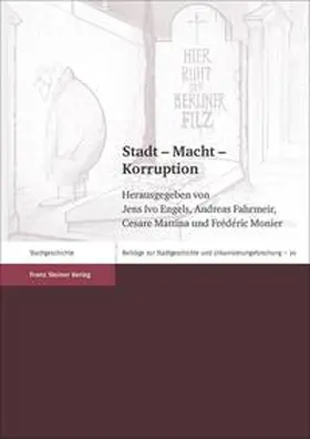 Engels / Fahrmeir / Mattina |  Stadt – Macht – Korruption | Buch |  Sack Fachmedien