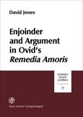 Jones |  Enjoinder and Argument in Ovid’s Remedia Amoris | eBook | Sack Fachmedien