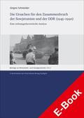 Schneider |  Die Ursachen für den Zusammenbruch der Sowjetunion und der DDR (1945–1990) | eBook | Sack Fachmedien