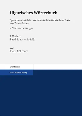 Röhrborn |  Uigurisches Wörterbuch. Sprachmaterial der vorislamischen türkischen Texte aus Zentralasien | eBook | Sack Fachmedien