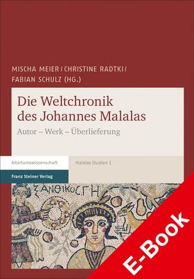 Meier / Radtki / Schulz | Die Weltchronik des Johannes Malalas | E-Book | sack.de
