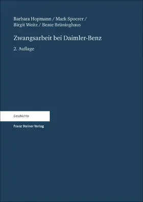 Hopmann / Spoerer / Weitz | Zwangsarbeit bei Daimler-Benz | Buch | 978-3-515-11878-1 | www.sack.de