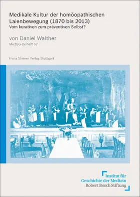 Walther |  Medikale Kultur der homöopathischen Laienbewegung (1870 bis 2013) | Buch |  Sack Fachmedien