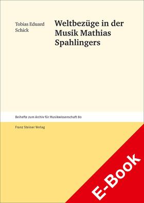 Schick | Weltbezüge in der Musik Mathias Spahlingers | E-Book | sack.de