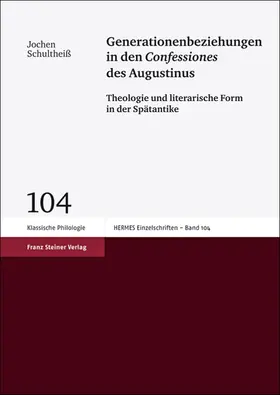 Schultheiß |  Generationenbeziehungen in den "Confessiones" des Augustinus | eBook | Sack Fachmedien