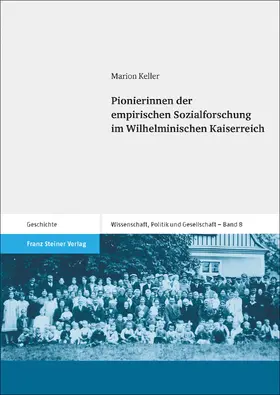 Keller |  Pionierinnen der empirischen Sozialforschung im Wilhelminischen Kaiserreich | Buch |  Sack Fachmedien