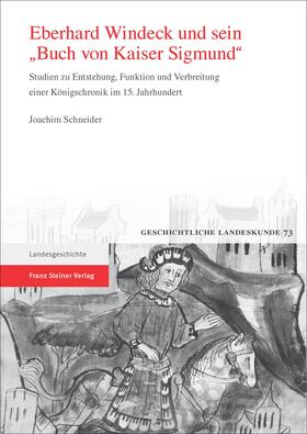 Schneider | Eberhard Windeck und sein 'Buch von Kaiser Sigmund' | E-Book | sack.de
