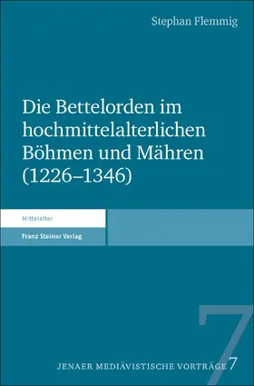 Flemmig |  Die Bettelorden im hochmittelalterlichen Böhmen und Mähren (1226–1346) | eBook | Sack Fachmedien