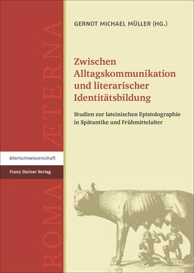 Müller |  Zwischen Alltagskommunikation und literarischer Identitätsbildung | Buch |  Sack Fachmedien