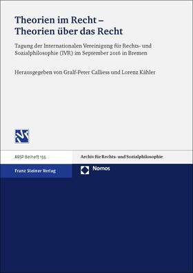 Calliess / Kähler | Theorien im Recht - Theorien über das Recht | Buch | 978-3-515-12102-6 | sack.de