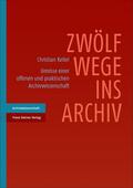 Keitel |  Zwölf Wege ins Archiv | Buch |  Sack Fachmedien