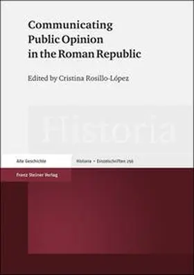 Rosillo-López | Communicating Public Opinion in the Roman Republic | Buch | 978-3-515-12172-9 | www.sack.de