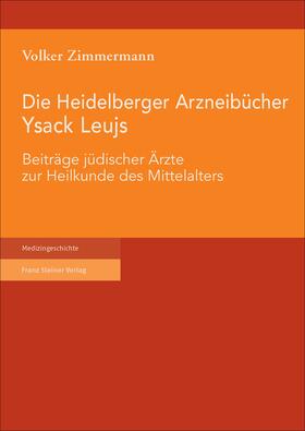 Zimmermann |  Die Heidelberger Arzneibücher Ysack Leujs | eBook | Sack Fachmedien
