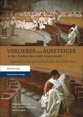 Hölkeskamp / Beck |  Verlierer und Aussteiger in der 'Konkurrenz unter Anwesenden' | Buch |  Sack Fachmedien