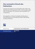 Kipker / Kopp / Wiersbinski |  Der normative Druck des Faktischen: Technologische Herausforderungen des Rechts und seine Fundierung in sozialer Praxis | Buch |  Sack Fachmedien
