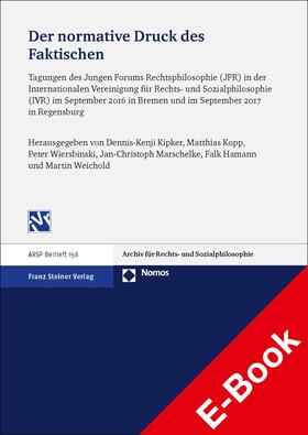 Kipker / Kopp / Hamann | Der normative Druck des Faktischen: Technologische Herausforderungen des Rechts und seine Fundierung in sozialer Praxis | E-Book | sack.de