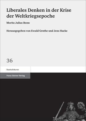Grothe / Hacke | Liberales Denken in der Krise der Weltkriegsepoche | Buch | 978-3-515-12234-4 | sack.de