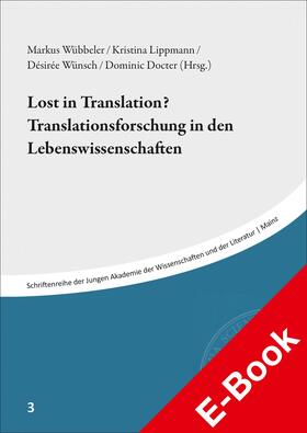 Wübbeler / Lippmann / Wünsch | Lost in Translation? Translationsforschung in den Lebenswissenschaften | E-Book | sack.de