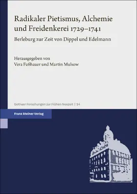 Faßhauer / Mulsow |  Radikaler Pietismus, Alchemie und Freidenkerei 1729–1741 | eBook | Sack Fachmedien