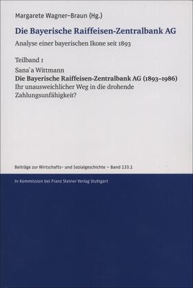 Wittmann / Wagner-Braun | Wittmann, S: Bayerische Raiffeisen-Zentralbank AG. Analyse | Buch | 978-3-515-12305-1 | sack.de