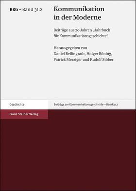 Bellingradt / Böning / Merziger |  Kommunikation in der Moderne | Buch |  Sack Fachmedien
