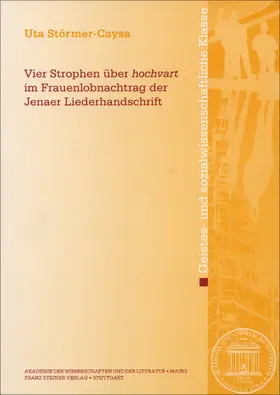 Störmer-Caysa |  Vier Strophen über "hochvart" im Frauenlobnachtrag der Jenaer Liederhandschrift | Buch |  Sack Fachmedien