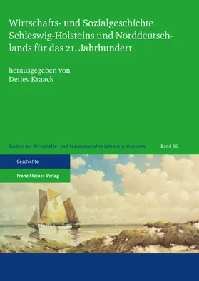 Kraack |  Wirtschafts- und Sozialgeschichte Schleswig-Holsteins und Norddeutschlands für das 21. Jahrhundert | eBook | Sack Fachmedien