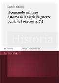 Bellomo |  Il comando militare a Roma nell'età delle guerre puniche (264-201 a. C.) | Buch |  Sack Fachmedien