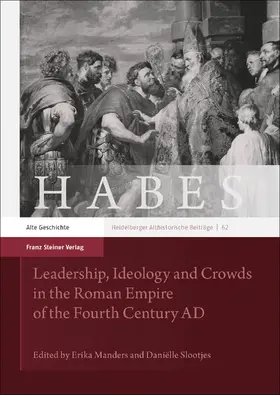 Manders / Slootjes |  Leadership, Ideology and Crowds in the Roman Empire of the Fourth Century AD | Buch |  Sack Fachmedien
