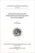 Pfeifer |  Zur intellektuellen Infrastruktur des Rechts im Alten Orient | Buch |  Sack Fachmedien