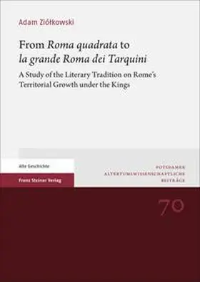 Ziolkowski / Ziólkowski |  From "Roma quadrata" to "la grande Roma dei Tarquini" | Buch |  Sack Fachmedien