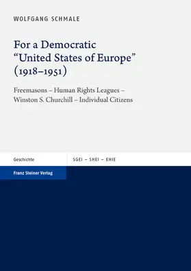Schmale | For a Democratic "United States of Europe" (1918–1951) | E-Book | sack.de