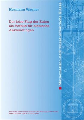 Wagner | Der leise Flug der Eulen als Vorbild für bionische Anwendungen | Buch | 978-3-515-12471-3 | sack.de