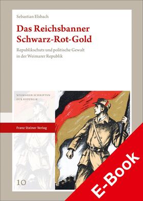 Elsbach |  Das Reichsbanner Schwarz-Rot-Gold | eBook | Sack Fachmedien