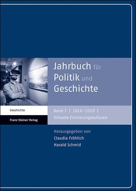 Fröhlich / Schmid | Jahrbuch für Politik und Geschichte 7 (2016-2019) | Buch | 978-3-515-12502-4 | sack.de
