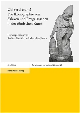 Binsfeld / Ghetta | Ubi servi erant? Die Ikonographie von Sklaven und Freigelassenen in der römischen Kunst | E-Book | sack.de