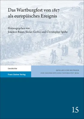 Bauer / Gerber / Spehr |  Das Wartburgfest von 1817 als europäisches Ereignis | Buch |  Sack Fachmedien