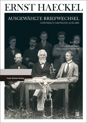Müller / Taszus / Göbel | Ernst Haeckel: Ausgewählte Briefwechsel. Historisch-kritische Ausgabe. Bd. 13 | Buch | 978-3-515-12633-5 | sack.de