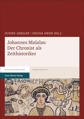 Gengler / Meier | Johannes Malalas: Der Chronist als Zeithistoriker | Buch | 978-3-515-12645-8 | sack.de