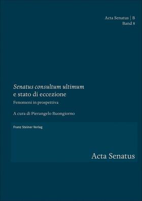 Buongiorno | "Senatus consultum ultimum" e stato di eccezione | Buch | 978-3-515-12647-2 | sack.de