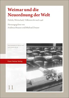 Braune / Dreyer | Weimar und die Neuordnung der Welt | Buch | 978-3-515-12676-2 | sack.de