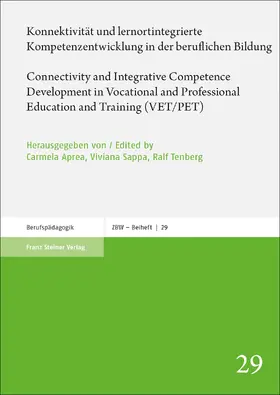 Aprea / Sappa / Tenberg |  Konnektivität und lernortintegrierte Kompetenzentwicklung in der beruflichen Bildung / Connectivity and Integrative Competence Development in Vocational and Professional Education and Training (VET/PET) | eBook | Sack Fachmedien