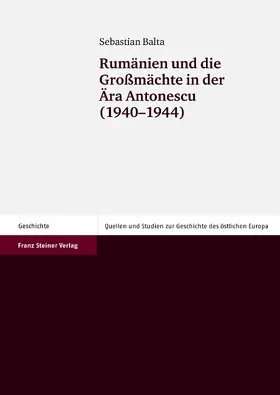 Balta | Rumänien und die Großmächte in der Ära Antonescu (1940-1944) | E-Book | sack.de